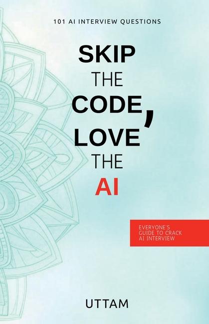 Libro Skip the Code, Love the AI Uttam