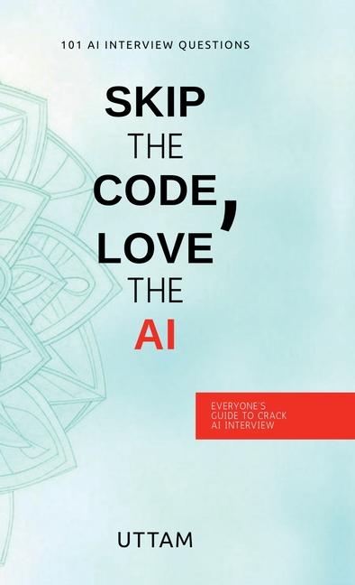 Buch Skip the Code, Love the AI Uttam