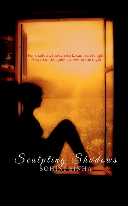 Kniha Sculpting Shadows Sohini Sinha