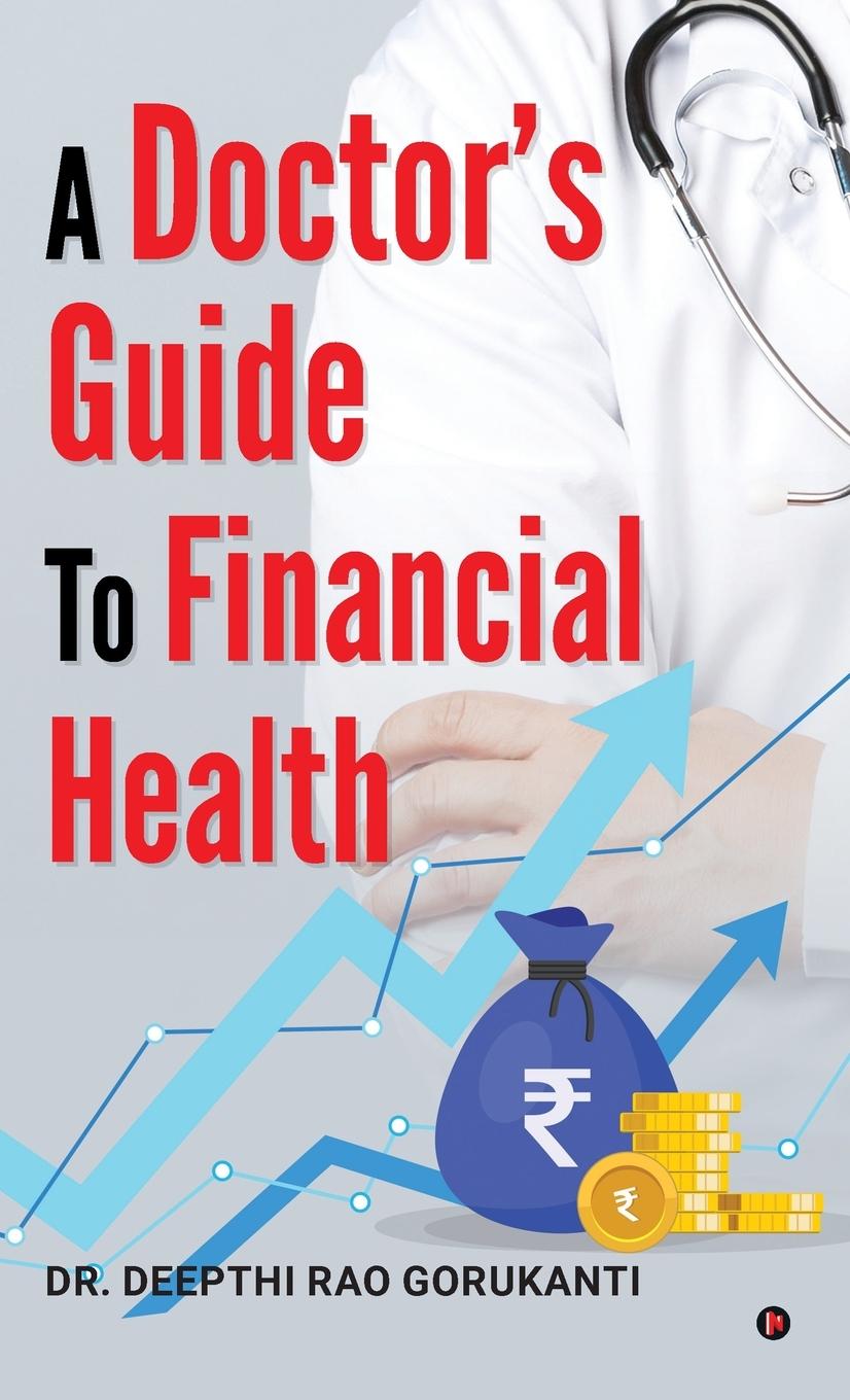 Libro A Doctor's Guide to Financial Health 