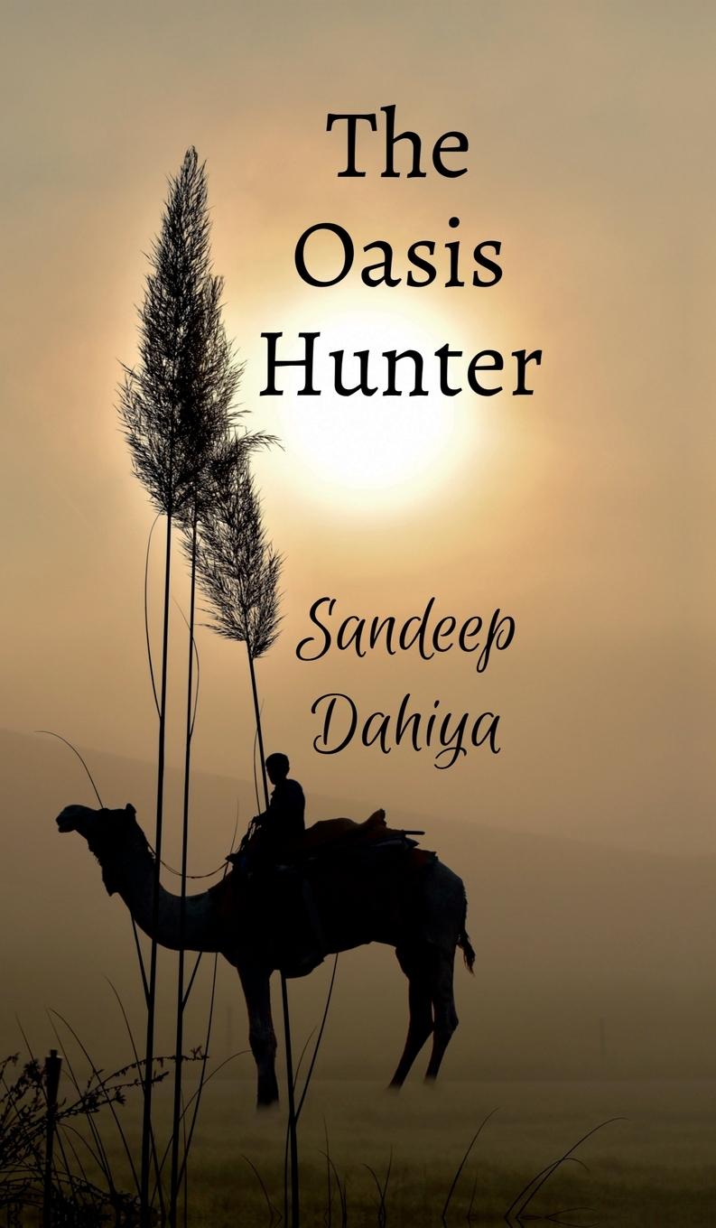 Kniha The Oasis Hunter Sandeep Dahiya