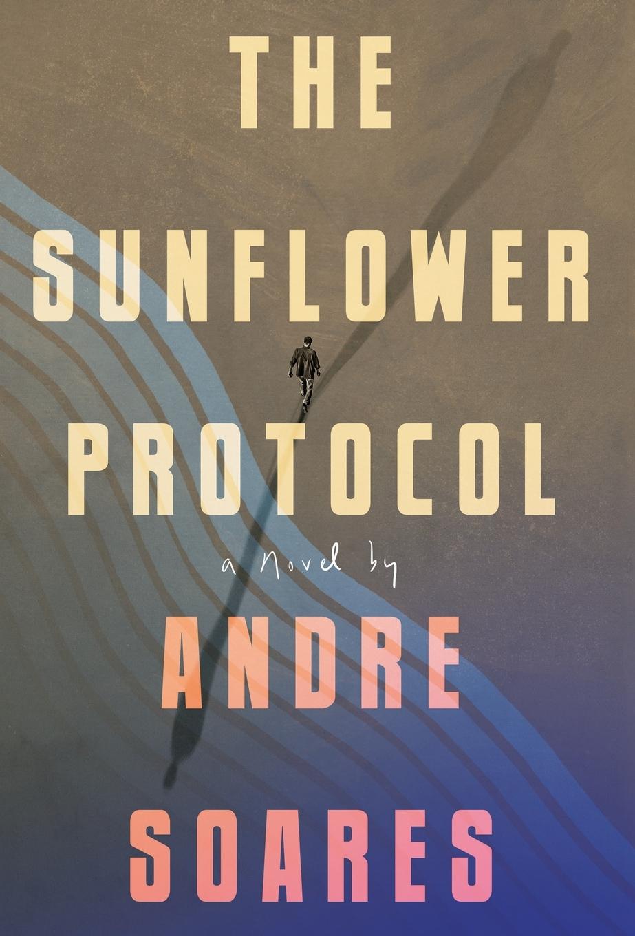 Kniha The Sunflower Protocol Andre Soares