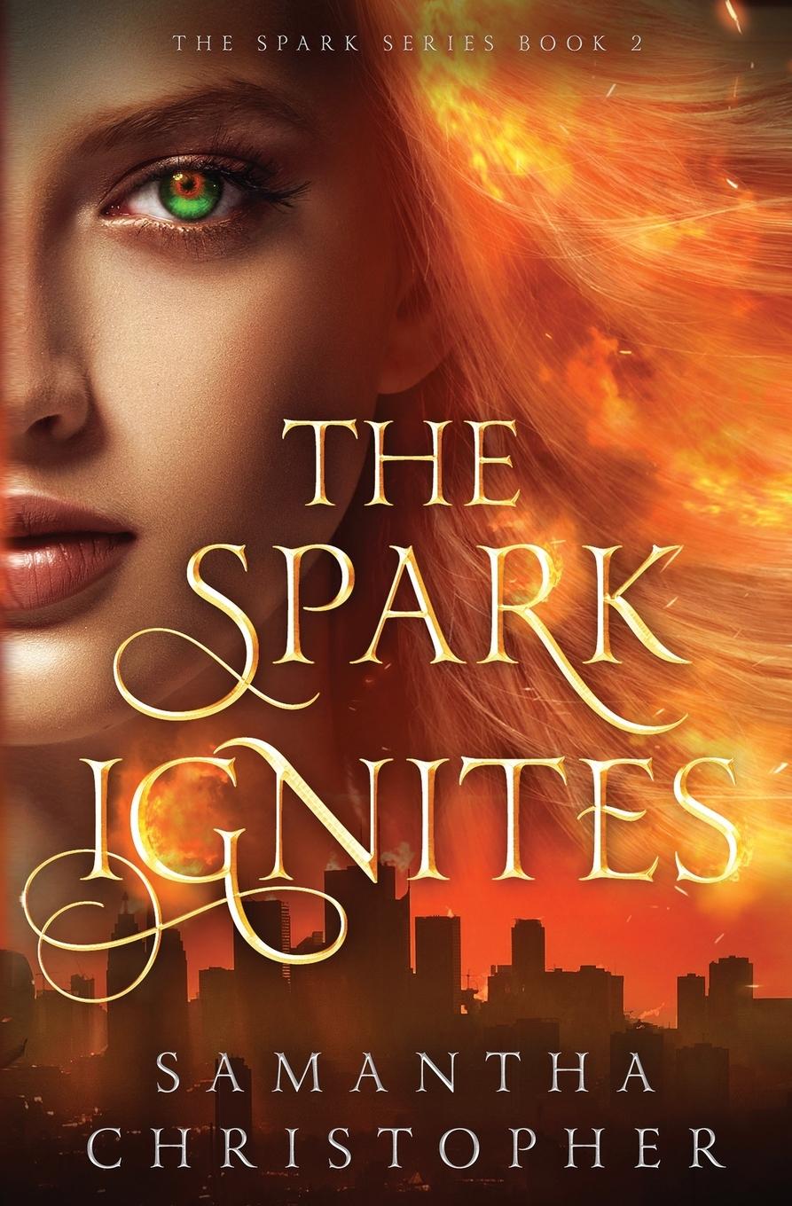 Kniha The Spark Ignites Samantha Christopher