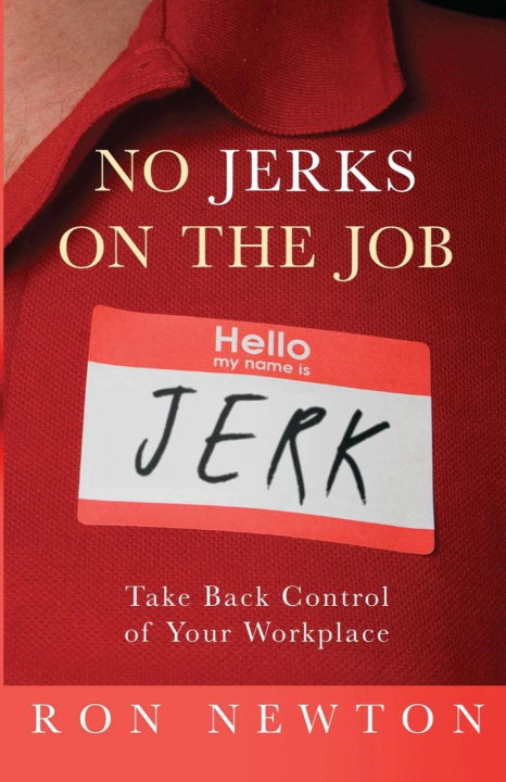 Kniha No Jerks on the Job Ron Newton