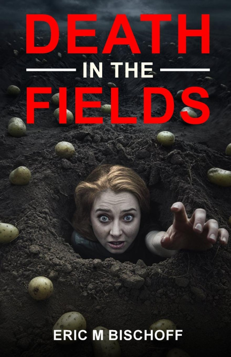 Kniha Death in the Fields Eric M Bischoff