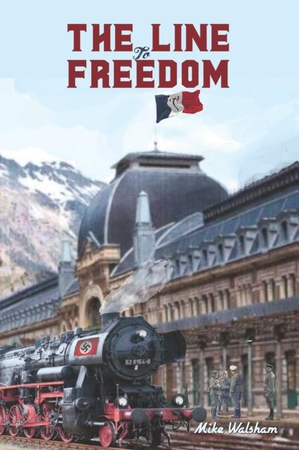 Kniha Line to Freedom Mike Walsham