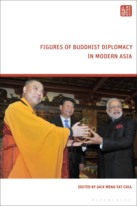 Libro Figures of Buddhist Diplomacy in Modern Asia Jack Meng-Tat Chia