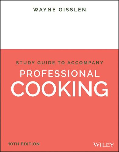 Kniha Professional Cooking, 10e Student Study Guide Wayne (Culinary Institute of America (CIA)) Gisslen
