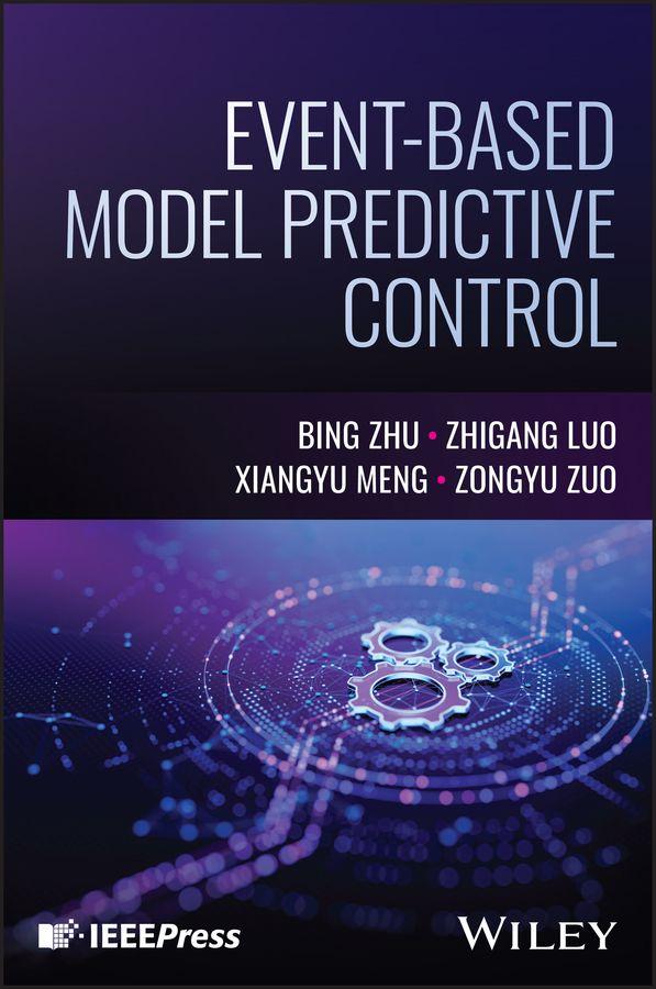 Könyv Event-based Model Predictive Control Bing Zhu