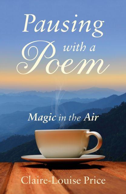 Kniha Pausing With A Poem Claire-Louise Price