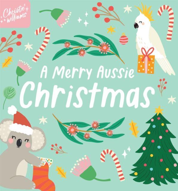 Kniha Merry Aussie Christmas Christie Williams