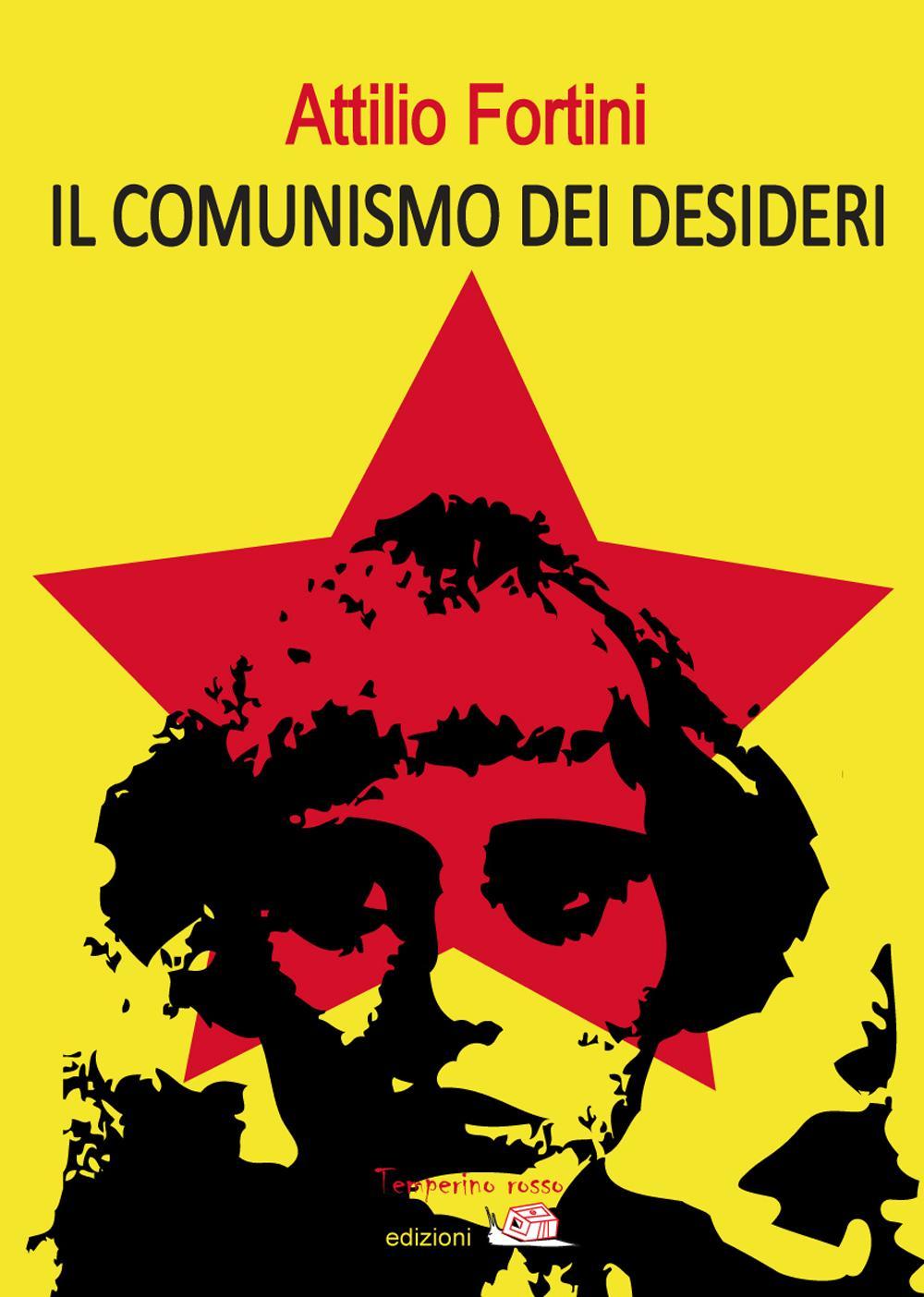 Book comunismo dei desideri Attilio Fortini
