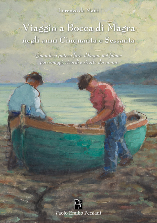 Libro Viaggio a Bocca di Magra negli anni Cinquanta e Sessanta Lorenzo De Maiti