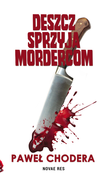 Kniha Deszcz sprzyja mordercom Paweł Chodera