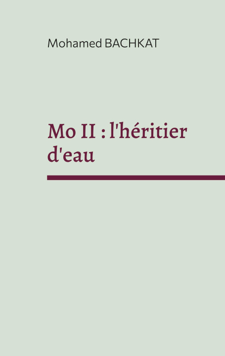 Kniha MO II HERITIER D EAU BACHKAT MOHAMED