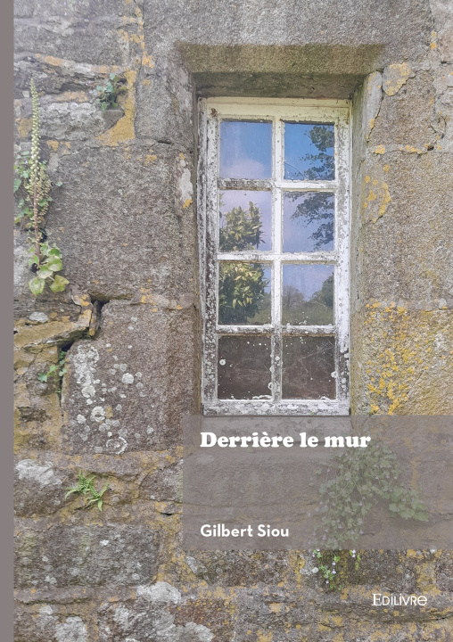 Kniha Derrière le mur Gilbert Siou