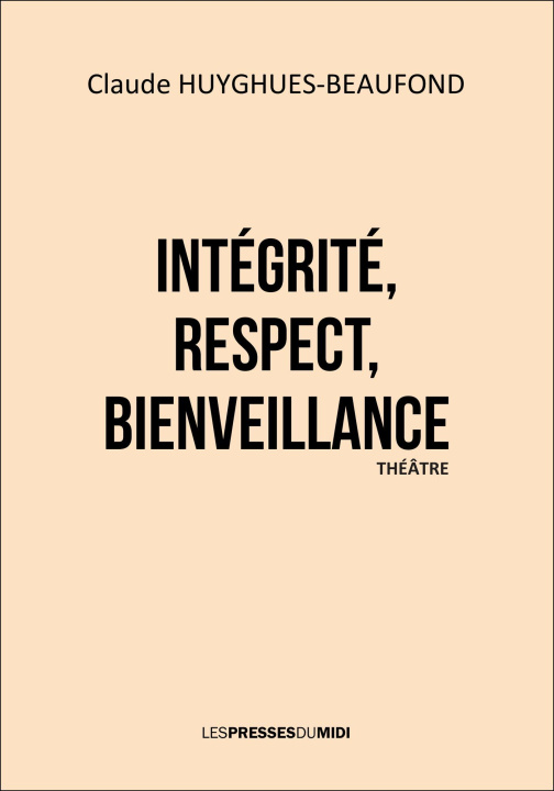 Kniha Intégrité, respect, bienveillance HUYGHUES-BEAUFOND