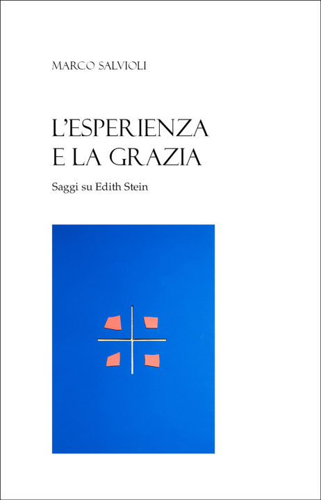Knjiga esperienza e la grazia Marco Salvioli