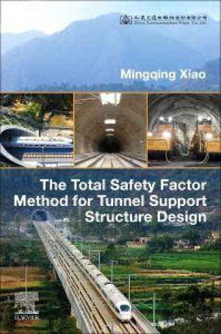 Libro The Total Safety Factor Method for Tunnel Support Structure Design Mingqing Xiao