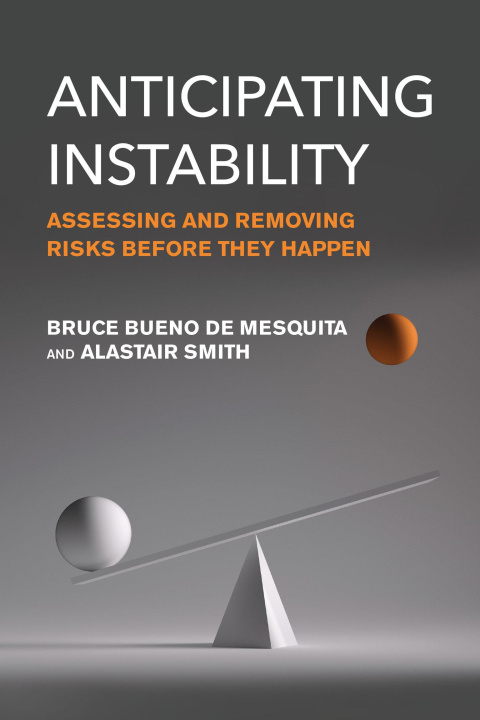 Knjiga ANTICIPATING INSTABILITY BUENO DE MESQUITA BRUCE