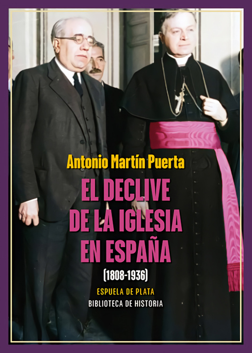 Kniha El declive de la Iglesia en España (1808-1936) ANTONIO MARTIN PUERTA