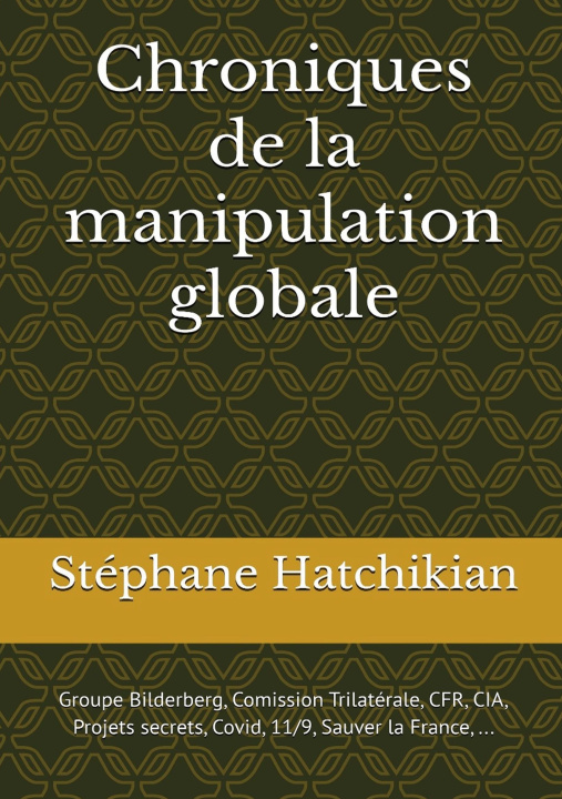 Kniha CHRONIQUES DE MANIPULATION GLOBALE HATCHIKIAN STEPHANE