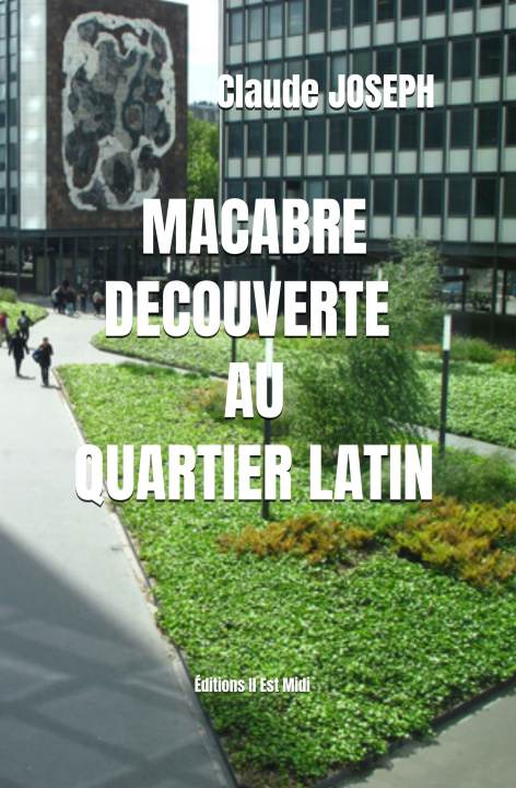 Kniha Macabre découverte au quartier latin Joseph
