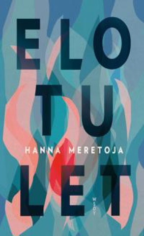 Kniha Elotulet Hanna Meretoja