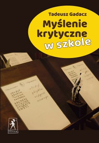 Libro Myślenie krytyczne w szkole Tadeusz Gadacz