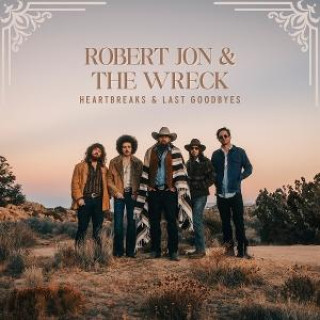 Audio Heartbreaks & Last Goodbyes Robert Jon & The Wreck