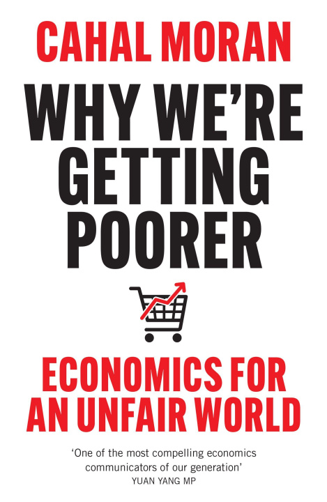 Βιβλίο Why We're Getting Poorer Cahal Moran