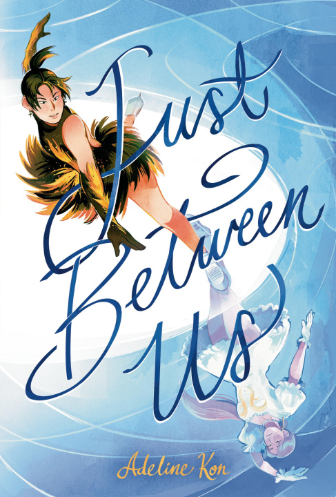 Книга Just Between Us: A Graphic Novel Adeline Kon