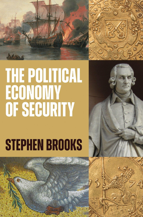 Libro The Political Economy of Security Stephen G. Brooks