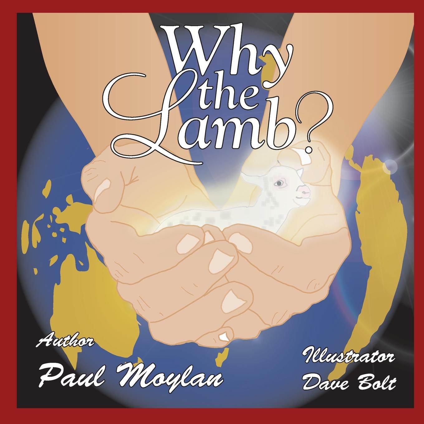 Kniha Why The Lamb Easter Book Dave Bolt