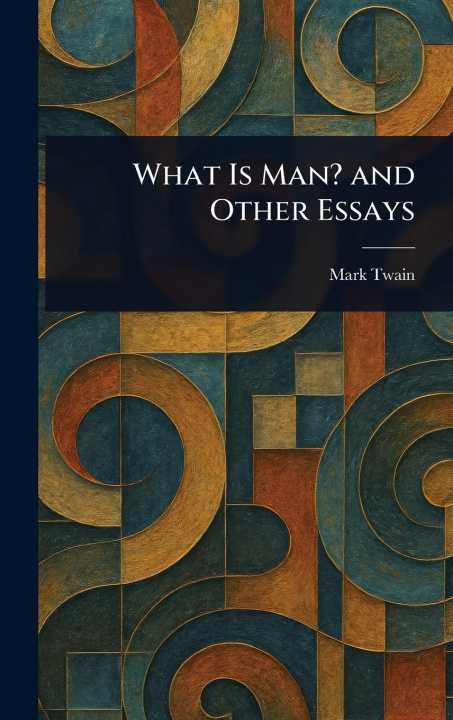 Libro What Is Man? and Other Essays 