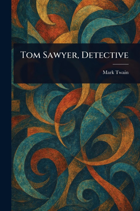 Kniha Tom Sawyer, Detective 