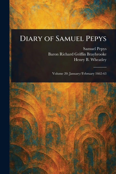 Kniha Diary of Samuel Pepys Richard Griffin Baron Braybrooke