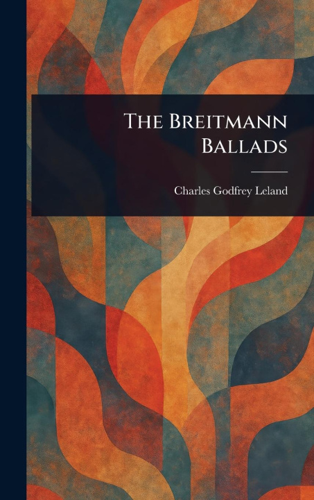 Knjiga The Breitmann Ballads 