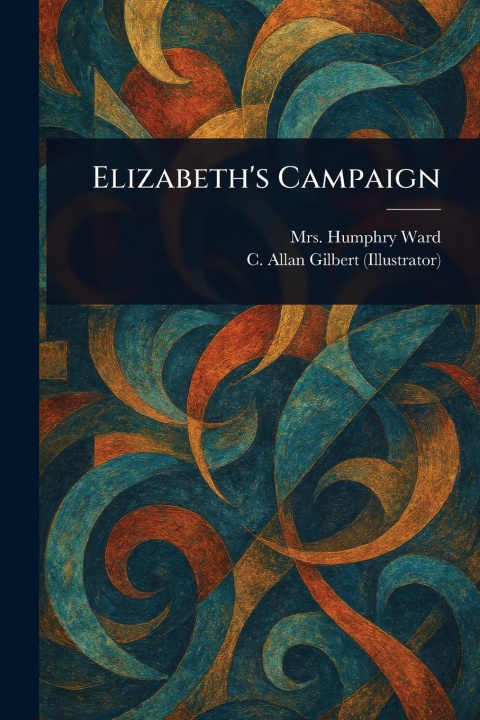 Libro Elizabeth's Campaign C Allan Gilbert
