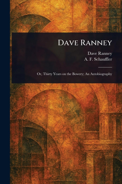 Knjiga Dave Ranney A F (Adolphus Frederick) Schauffler