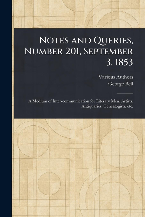 Kniha Notes and Queries, Number 201, September 3, 1853 George Bell