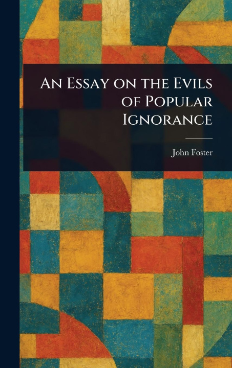 Kniha An Essay on the Evils of Popular Ignorance 