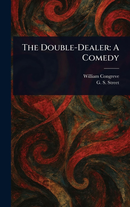 Kniha The Double-Dealer G S (George Slythe) Street
