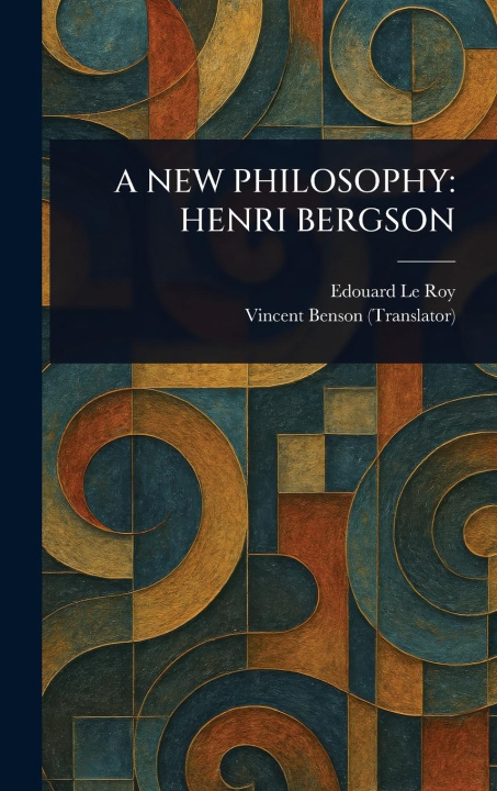Kniha A New Philosophy Vincent Benson