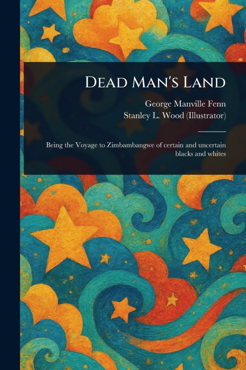 Kniha Dead Man's Land Stanley L Wood