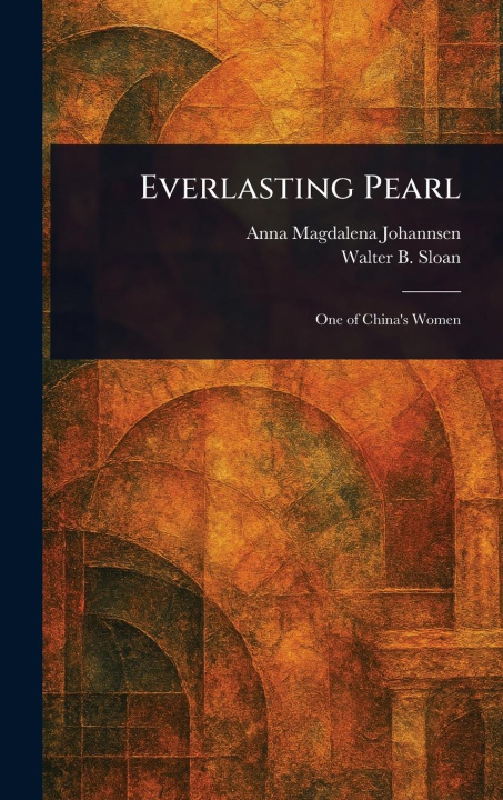 Kniha Everlasting Pearl Walter B Sloan
