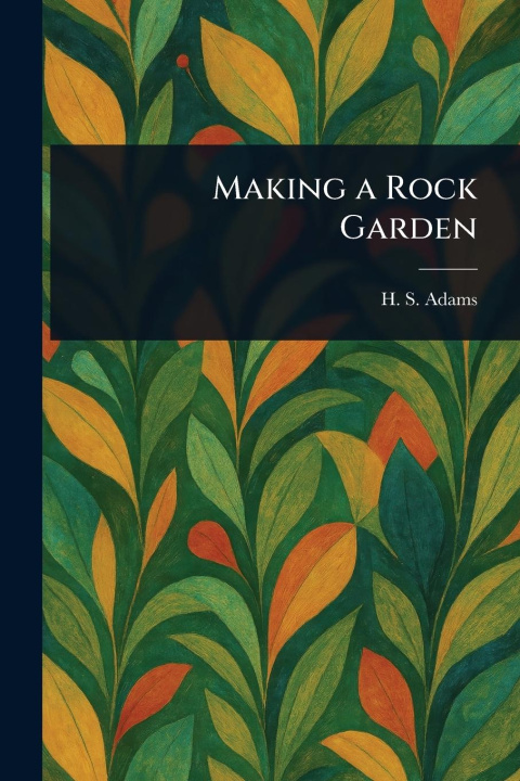 Kniha Making a Rock Garden 
