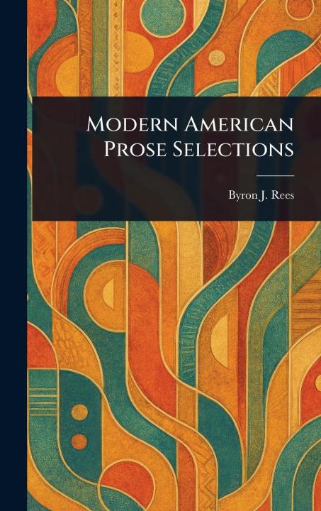 Knjiga Modern American Prose Selections 