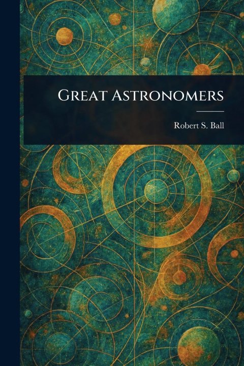 Kniha Great Astronomers 