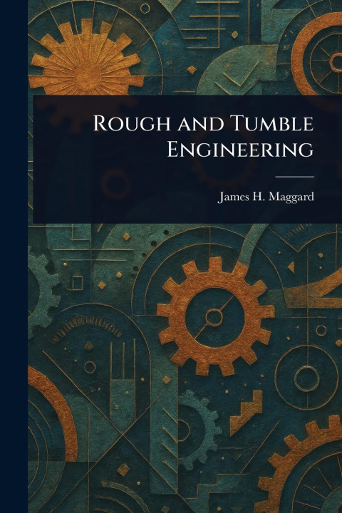 Kniha Rough and Tumble Engineering 